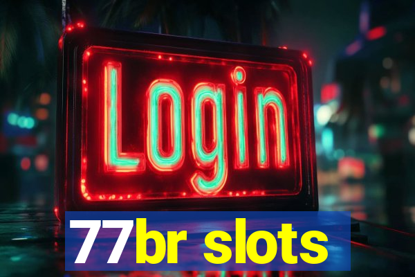 77br slots